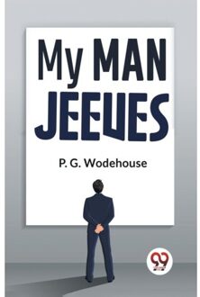 My Man Jeeves - P.G. Wodehouse