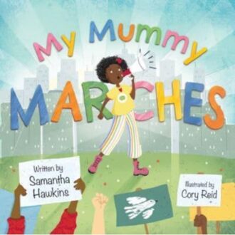 My Mummy Marches - Samantha Hawkins