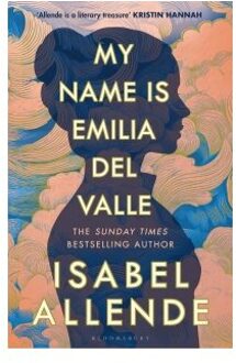 My Name Is Emilia Del Valle - Isabel Allende