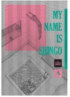 My Name Is Shingo: The Perfect Edition, Vol. 4 - My Name Is Shingo: The Perfect Edition - Kazuo Umezz