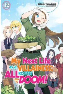 My Next Life As A Villainess: All Routes Lead To Doom! Volume 12 (Light Novel) - My Next Life As - Satoru Yamaguchi