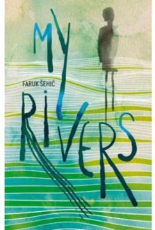 My Rivers - Faruk Sehic