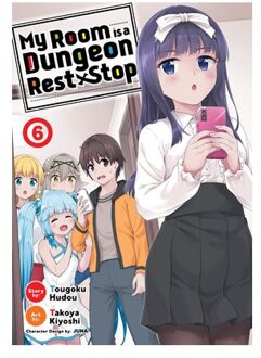 My Room Is A Dungeon Rest Stop (Manga) Vol. 6 - My Room Is A Dungeon Rest Stop (Manga) - Tougoku Hudou