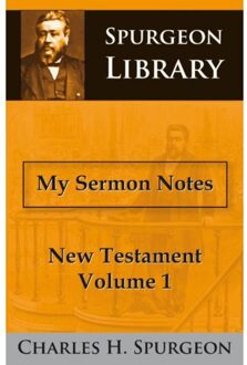 My sermon notes - Boek C.H Spurgeon (9057190907)