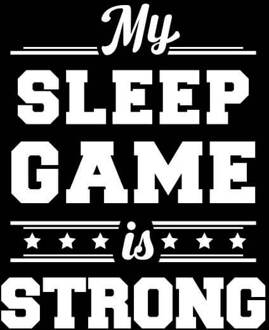 My Sleep Game is Strong Women's T-Shirt - Black - 3XL