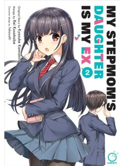 My Stepmom's Daughter Is My Ex Volume 2 - My Stepmom's Daughter Is My Ex - Kyosuke Kamishiro