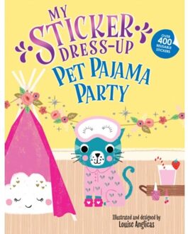 My Sticker Dress-Up: Pet Pajama Party! - My Sticker Dress-Up - Louise Anglicas