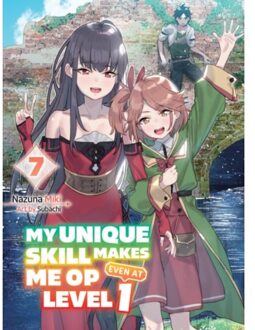 My Unique Skill Makes Me Op Even At Level 1 Vol 7 (Light Novel) - Nazuna Miki
