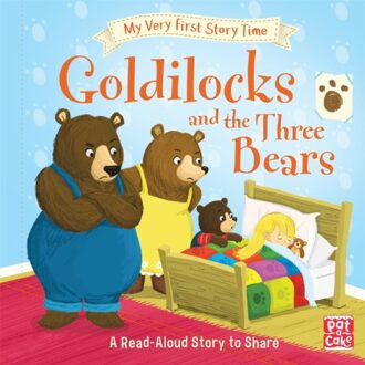 My Very First Story Time: Goldilocks And The Three Bears - My Very First Story Time - Pat-a-Cake