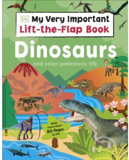 My Very Important Lift-The-Flap Book: Dinosaurs And Other Prehistoric Life - My Very Important - DK