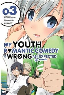 My Youth Romantic Comedy Is Wrong, As I Expected @ comic, Vol. 3 (manga)