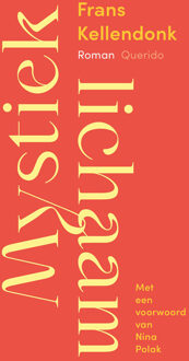 Mystiek lichaam -  Frans Kellendonk (ISBN: 9789025321093)