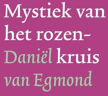 Mystiek Van Het Rozenkruis - (ISBN:9789081319683)