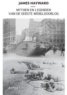 Mythen en legenden van de Eerste Wereldoorlog - Boek J. Hayward (9059112660)