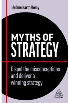 Myths Of Strategy - Business Myths - Jerome Barthelemy