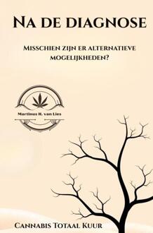 Na de diagnose... -  Martinus H. van Lies (ISBN: 9789403824406)