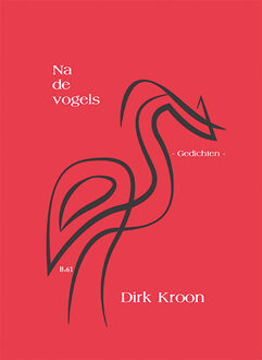 Na De Vogels - Bordeauxreeks - Dirk Kroon