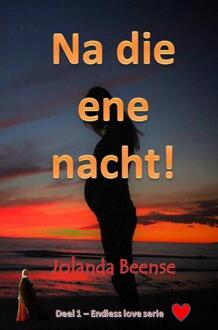Na die ene nacht! -  Jolanda Beense (ISBN: 9789403758428)