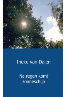 Na regen komt zonneschijn - Boek Ineke van Dalen (9461934394)