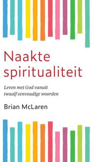 Naakte spiritualiteit -  Brian McLaren (ISBN: 9789460050640)