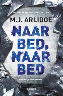 Naar bed, naar bed - eBook M.J. Arlidge (9402308989)