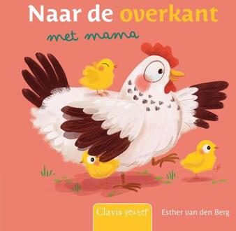 Naar De Overkant Met Mama - Esther van den Berg