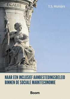 Naar een inclusief aanbestedingsbeleid binnen de sociale markteconomie -  T.S. Huisjes (ISBN: 9789400115620)