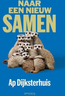 Naar een nieuw samen -  Ap Dijksterhuis (ISBN: 9789044660296)