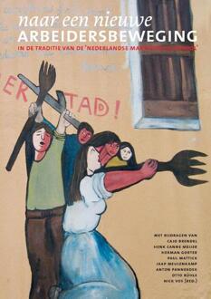 Naar een nieuwe arbeidersbeweging -  Nick C.C. Vos (ISBN: 9789465115832)