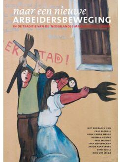 Naar Een Nieuwe Arbeidersbeweging - Nick C.C. Vos