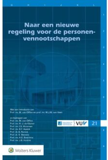 Naar een nieuwe regeling voor de personenvennootschappen - Boek Wolters Kluwer Nederland B.V. (9013140971)
