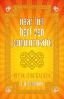 Naar het hart van communicatie - Boek Eric Schneider (9081747924)