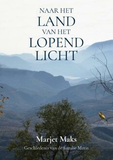 Naar het land van het lopend licht -  Marjet Maks (ISBN: 9789464933857)