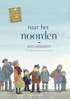 Naar het noorden - Boek Koos Meinderts (908967232X)