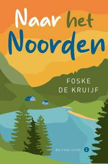 Naar het Noorden -  Foske de Kruijf (ISBN: 9789047210634)
