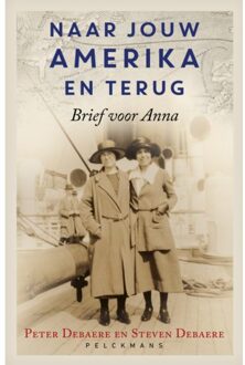 Naar Jouw Amerika En Terug - Peter Debaere