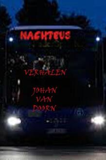 Nachtbus -  Johan van Doorn (ISBN: 9789403844084)
