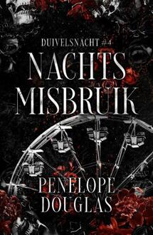 Nachtsmisbruik -  Penelope Douglas (ISBN: 9789464821055)