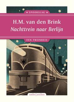 Nachttrein naar Berlijn -  Hans Maarten van den Brink (ISBN: 9789026366338)