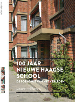 nai010 uitgevers/publishers 100 jaar nieuwe Haagse school - Boek Marcel Teunissen (9462084505)