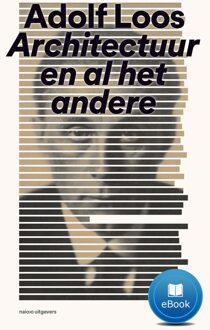 nai010 uitgevers/publishers Adolf Loos Architectuur en al het andere - eBook Ineke van der Burg (9462082979)