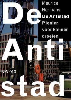 nai010 uitgevers/publishers De antistad - Boek Maurice Hermans (9462082855)