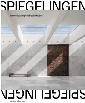 nai010 uitgevers/publishers De Vernieuwing Van Paleis Het Loo - Spiegelingen - Floris Alkemade