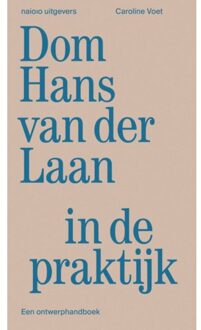 nai010 uitgevers/publishers Dom Hans Van Der Laan In De Praktijk - Caroline Voet