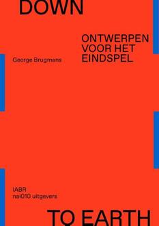nai010 uitgevers/publishers Down To Earth - George Brugmans