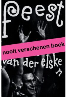 nai010 uitgevers/publishers Feest. Ed van der Elsken - (ISBN:9789462086067)