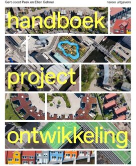 nai010 uitgevers/publishers Handboek Projectontwikkeling - Boek Gert-Joost Peek (9462083967)