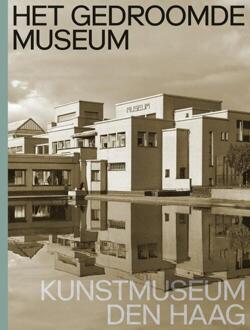 nai010 uitgevers/publishers Het gedroomde museum. Kunstmuseum Den Haag - (ISBN:9789462086265)