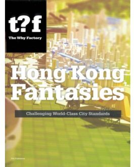 nai010 uitgevers/publishers Hong Kong fantasies - Boek Winy Maas (9056627643)