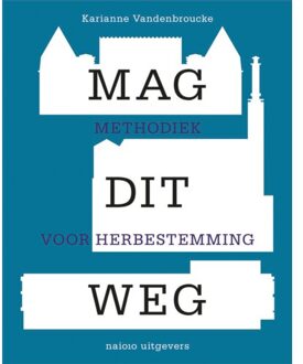 nai010 uitgevers/publishers Mag Dit Weg - (ISBN:9789462085572)